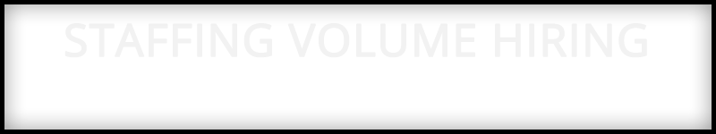 staffing volume hiring
